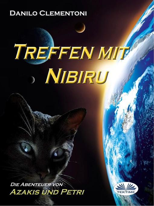 Title details for Treffen Mit Nibiru by Danilo Clementoni - Available